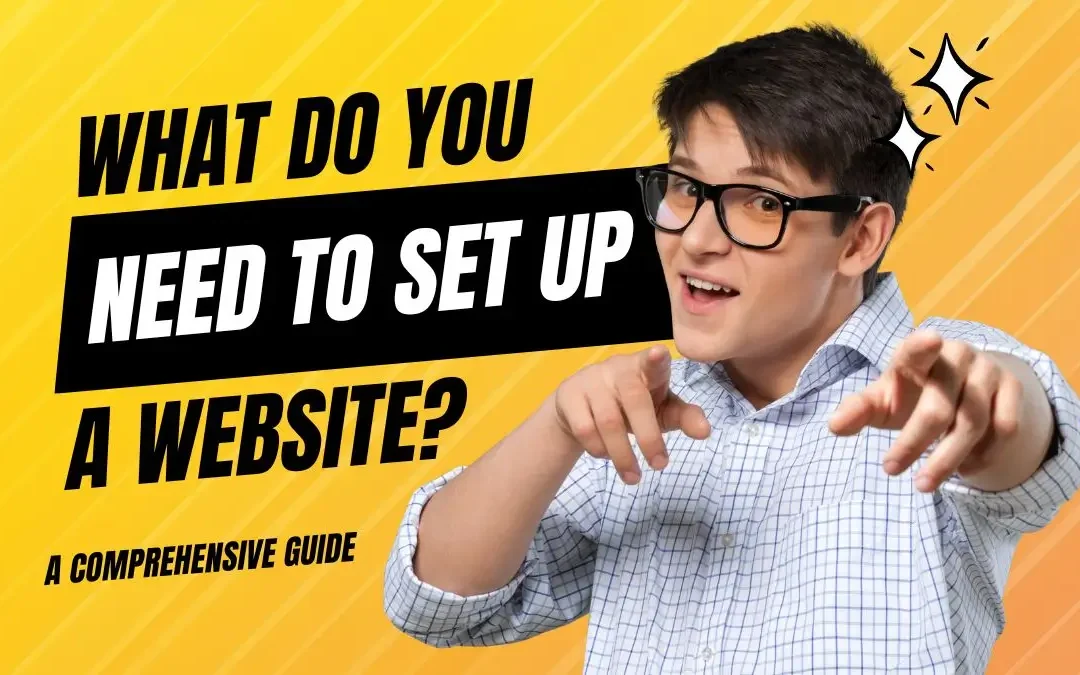 What Do You Need to Set Up a Website?